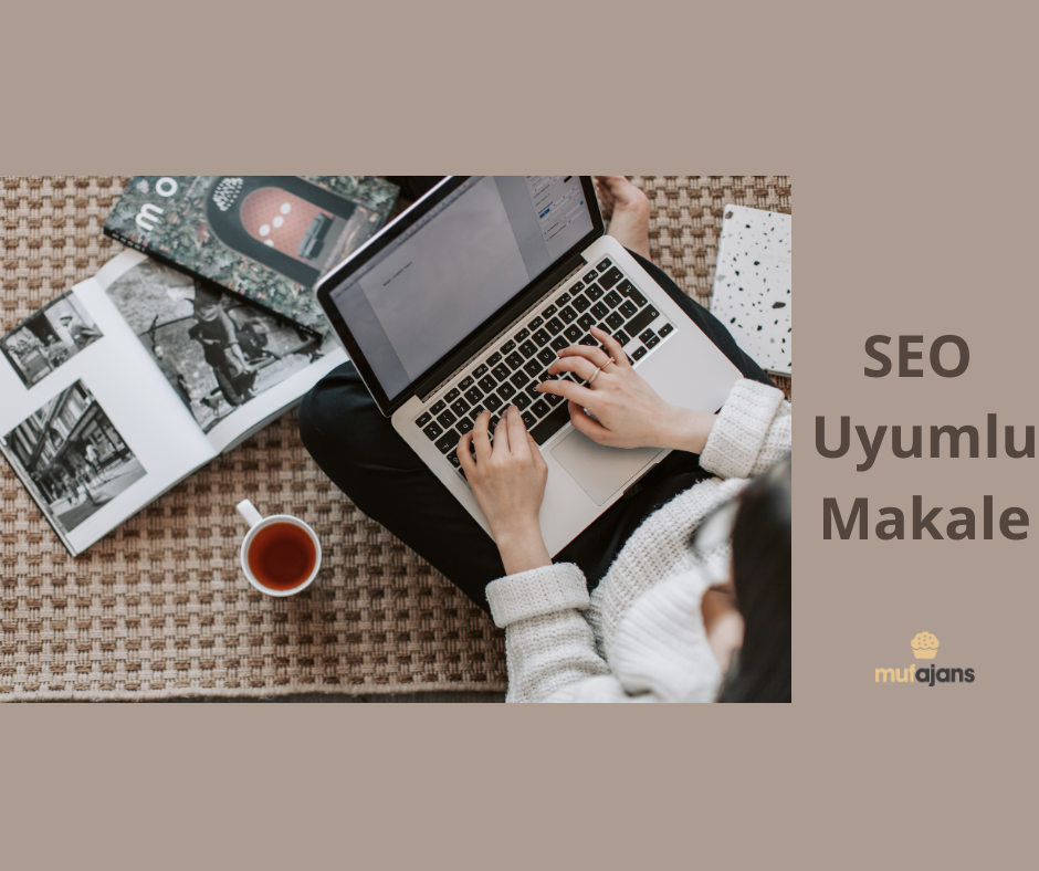 SEO Uyumlu Makale