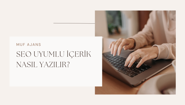 SEO Uyumlu İçerik Nasıl Yazılır